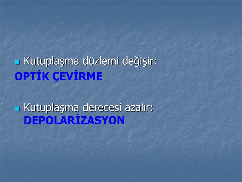 ÇEVİRME Kutuplaşma