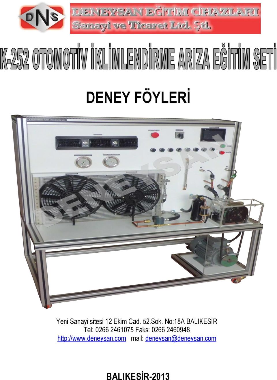 No:18A BALIKESİR Tel: 0266 2461075 Faks: