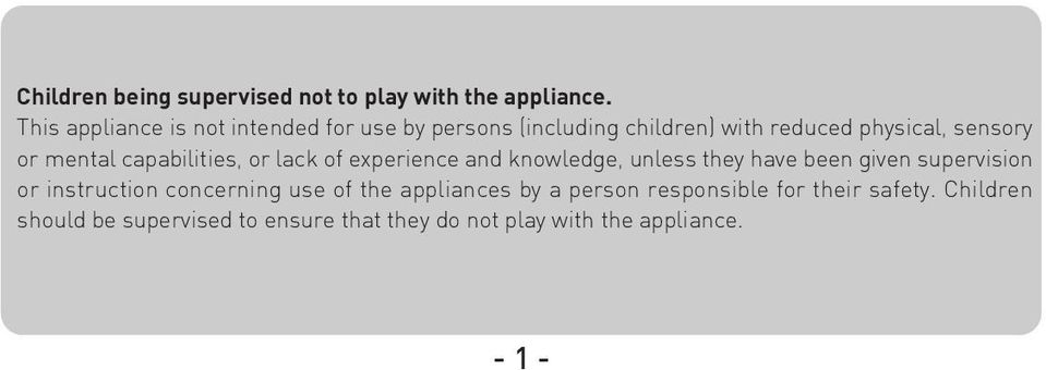 mental capabilities, or lack of experience and knowledge, unless they have been given supervision or