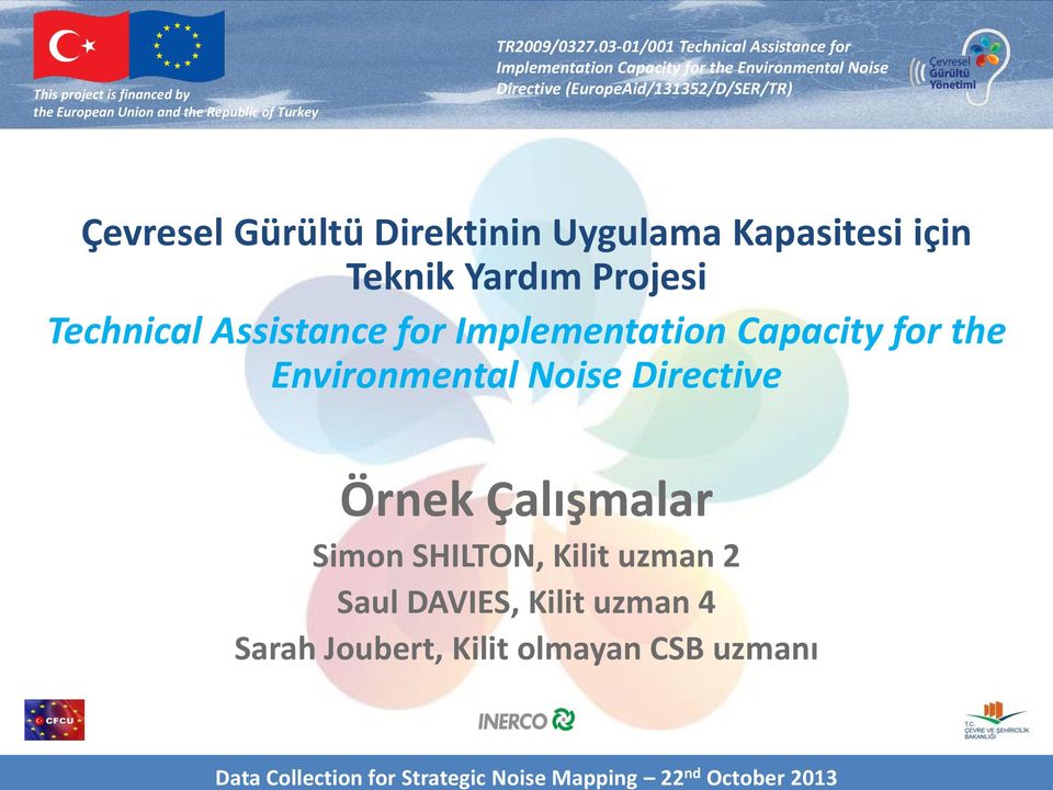 Environmental Noise Directive () Çevresel Gürültü Direktinin Uygulama