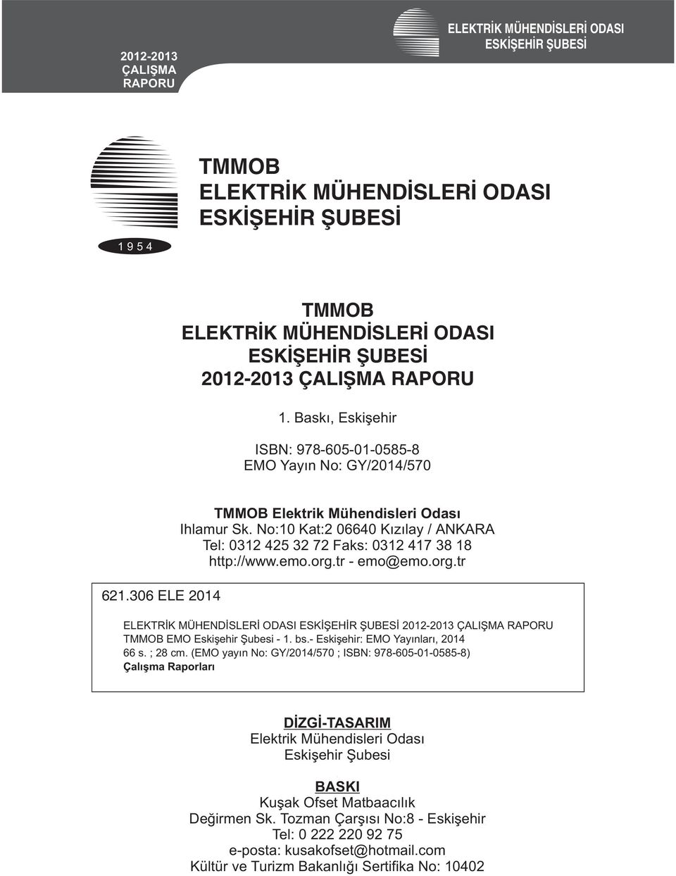 - Eskişehir: EMO Yayınları, 2014 66 s. ; 28 cm.