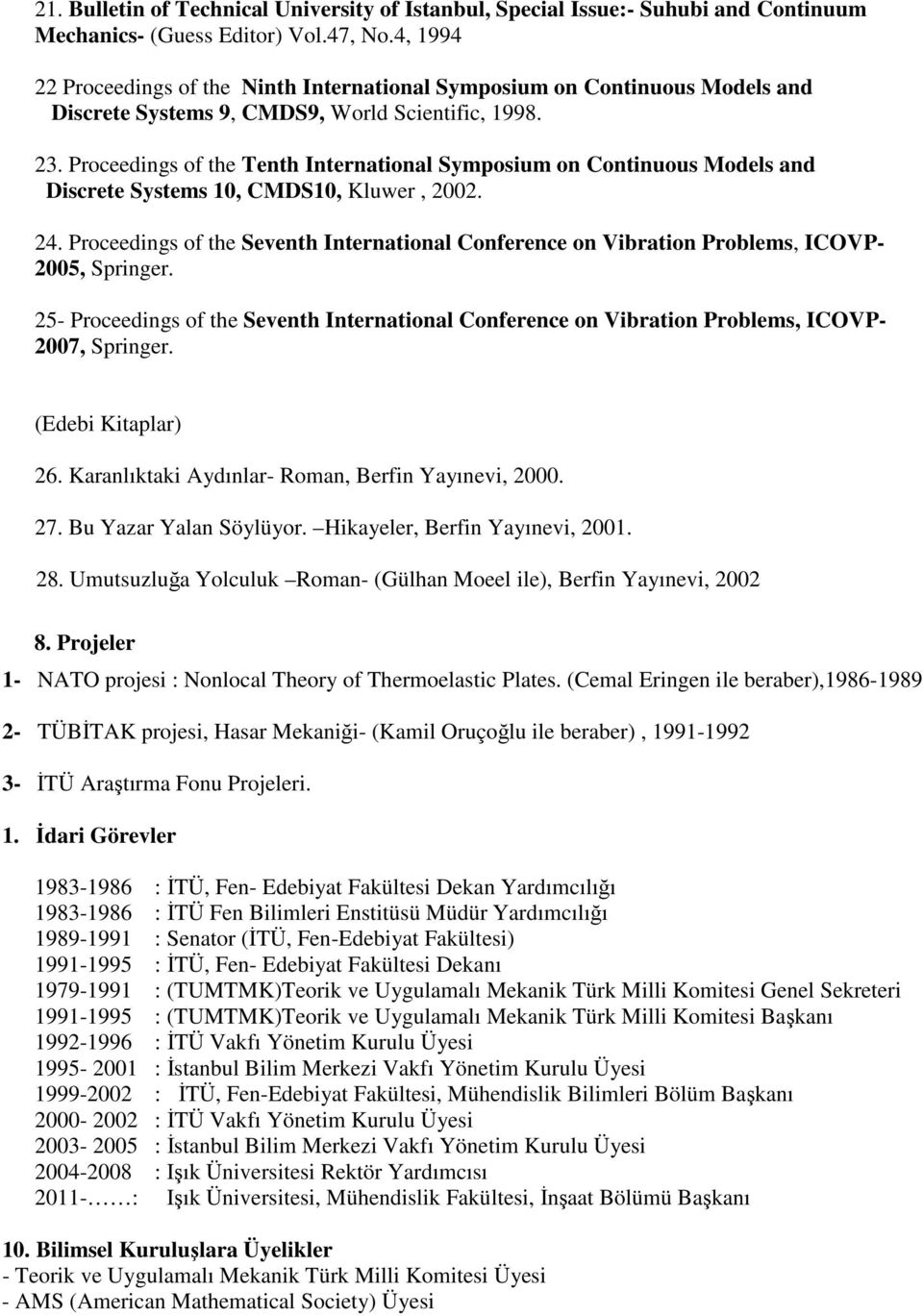 Proceedings of the Tenth International Symposium on Continuous Models and Discrete Systems 10, CMDS10, Kluwer, 2002. 24.