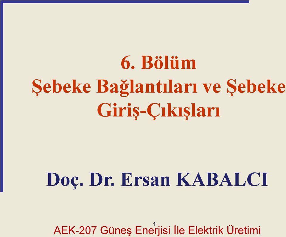 Dr. Ersan KABALCI 1 AEK-207