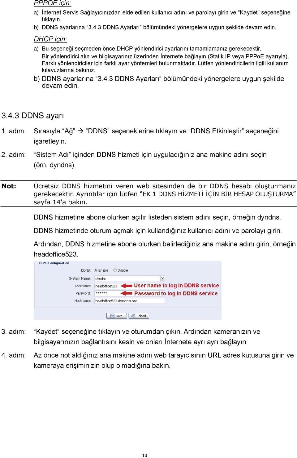 Bir yönlendirici alın ve bilgisayarınız üzerinden İnternete bağlayın (Statik IP veya PPPoE ayarıyla). Farklı yönlendiriciler için farklı ayar yöntemleri bulunmaktadır.