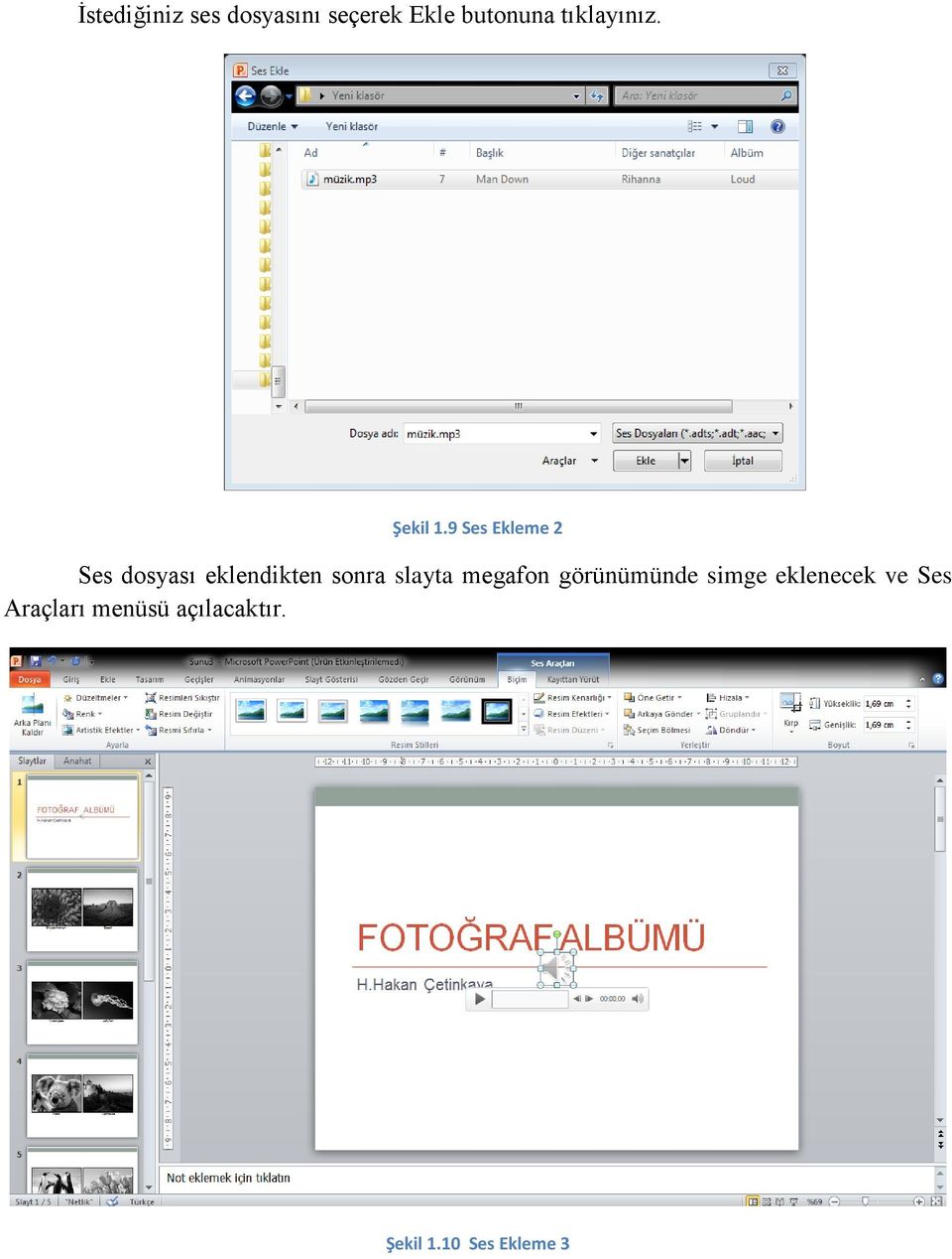 9 Ses Ekleme 2 Ses dosyası eklendikten sonra slayta