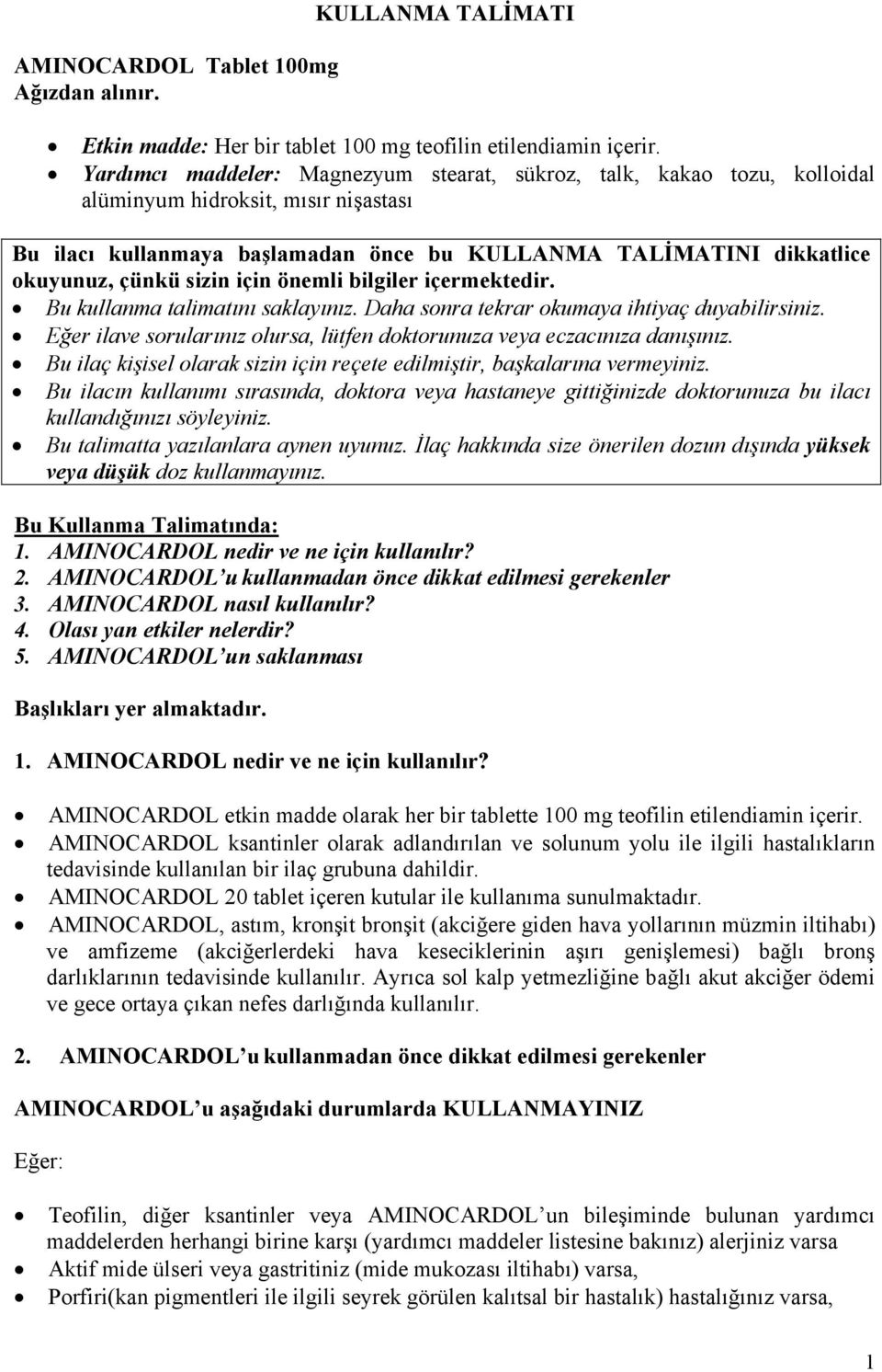 sizin için önemli bilgiler içermektedir. Bu kullanma talimatını saklayınız. Daha sonra tekrar okumaya ihtiyaç duyabilirsiniz.