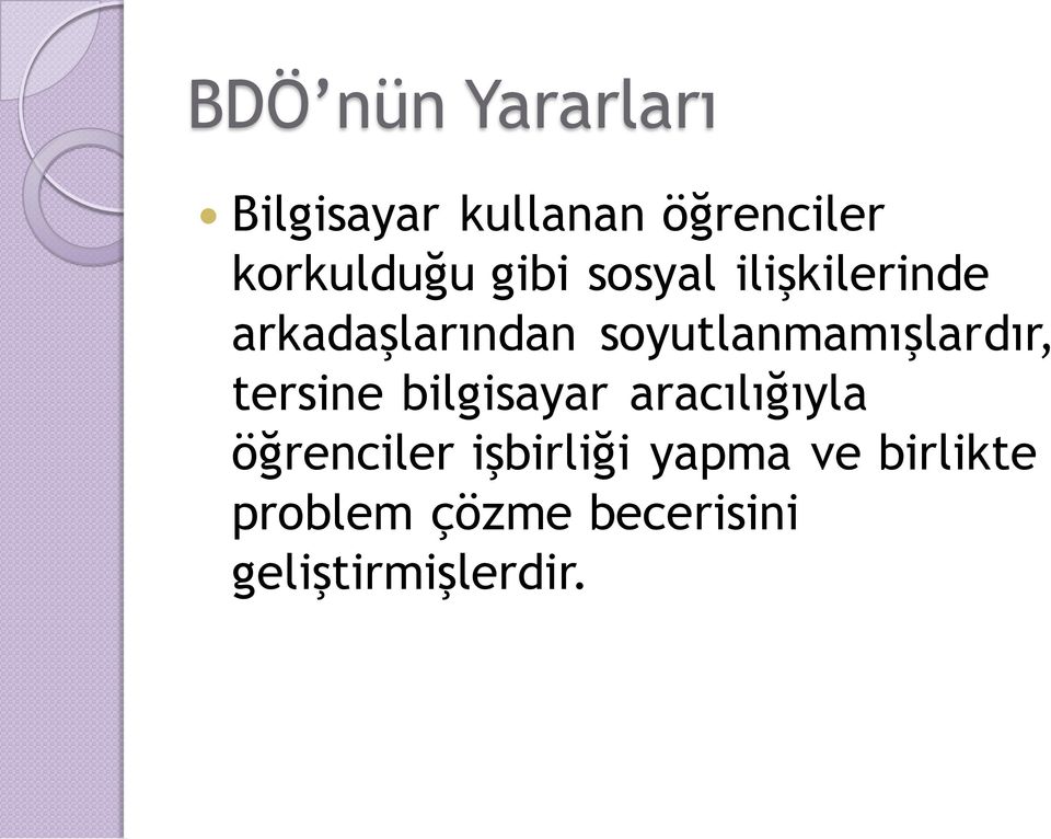 soyutlanmamışlardır, tersine bilgisayar aracılığıyla