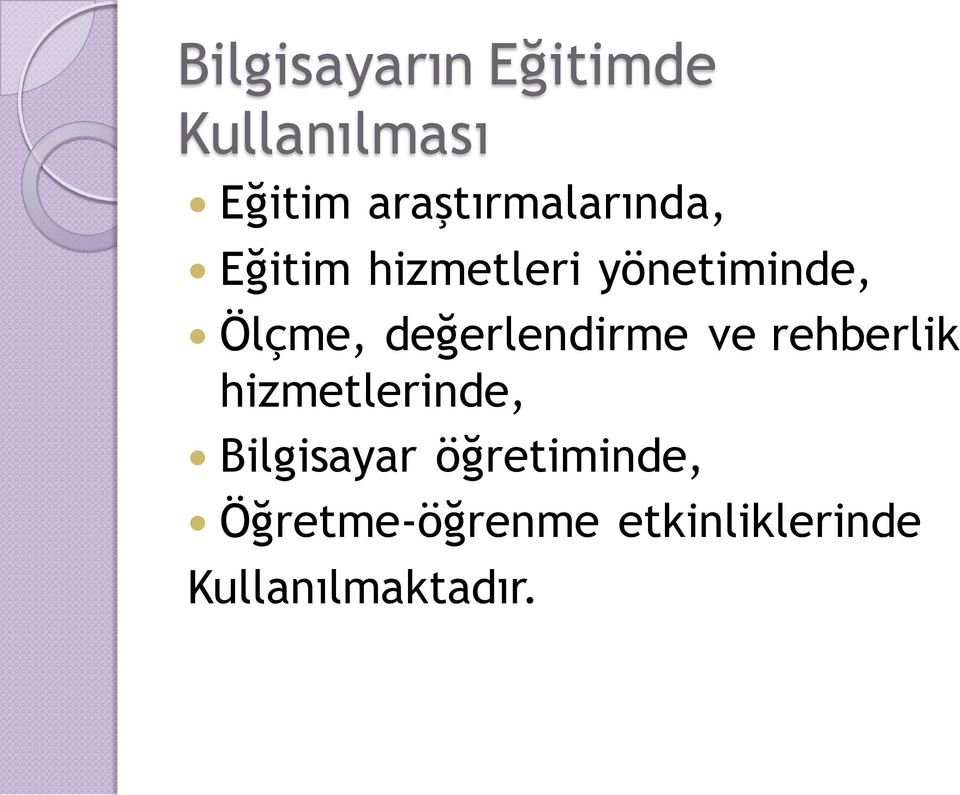 Ölçme, değerlendirme ve rehberlik hizmetlerinde,