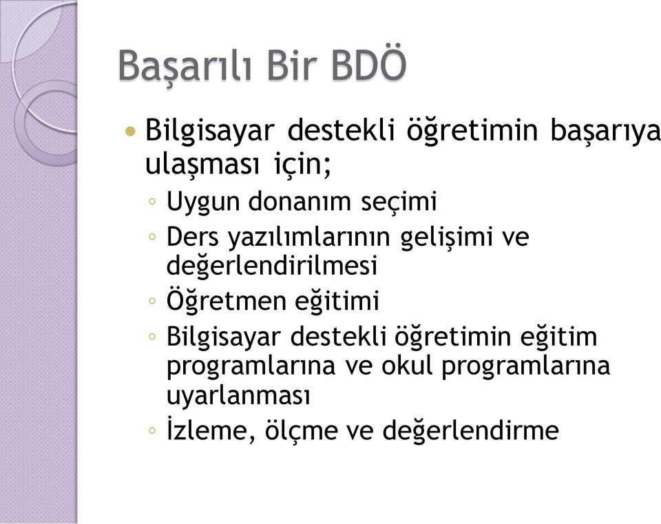 değerlendirilmesi Öğretmen eğitimi Bilgisayar destekli öğretimin