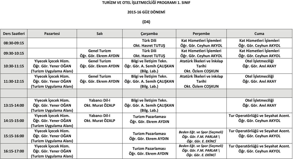 Semih ÇALIŞKAN Kat Hizmetleri İşlemleri Kat Hizmetleri İşlemleri Atatürk İlkeleri ve inkılap Kat Hizmetleri İşlemleri