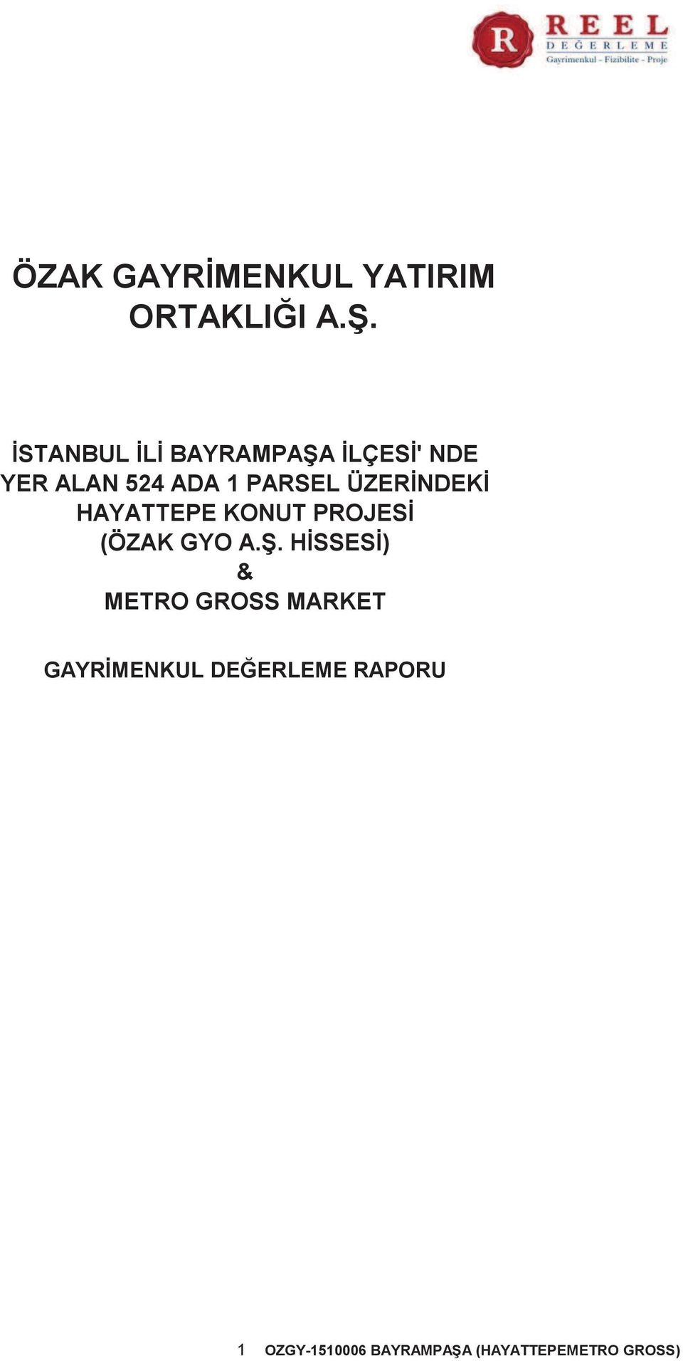 ÜZERİNDEKİ HAYATTEPE KONUT PROJESİ (ÖZAK GYO A.Ş.