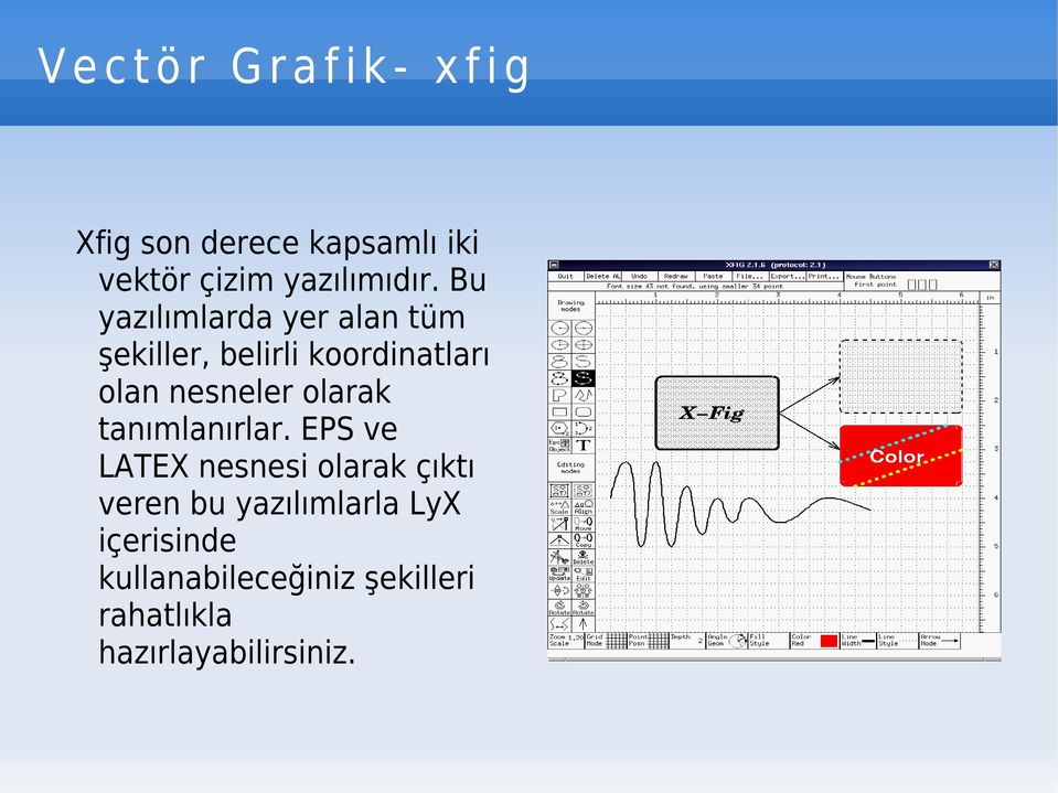 olarak tanımlanırlar.