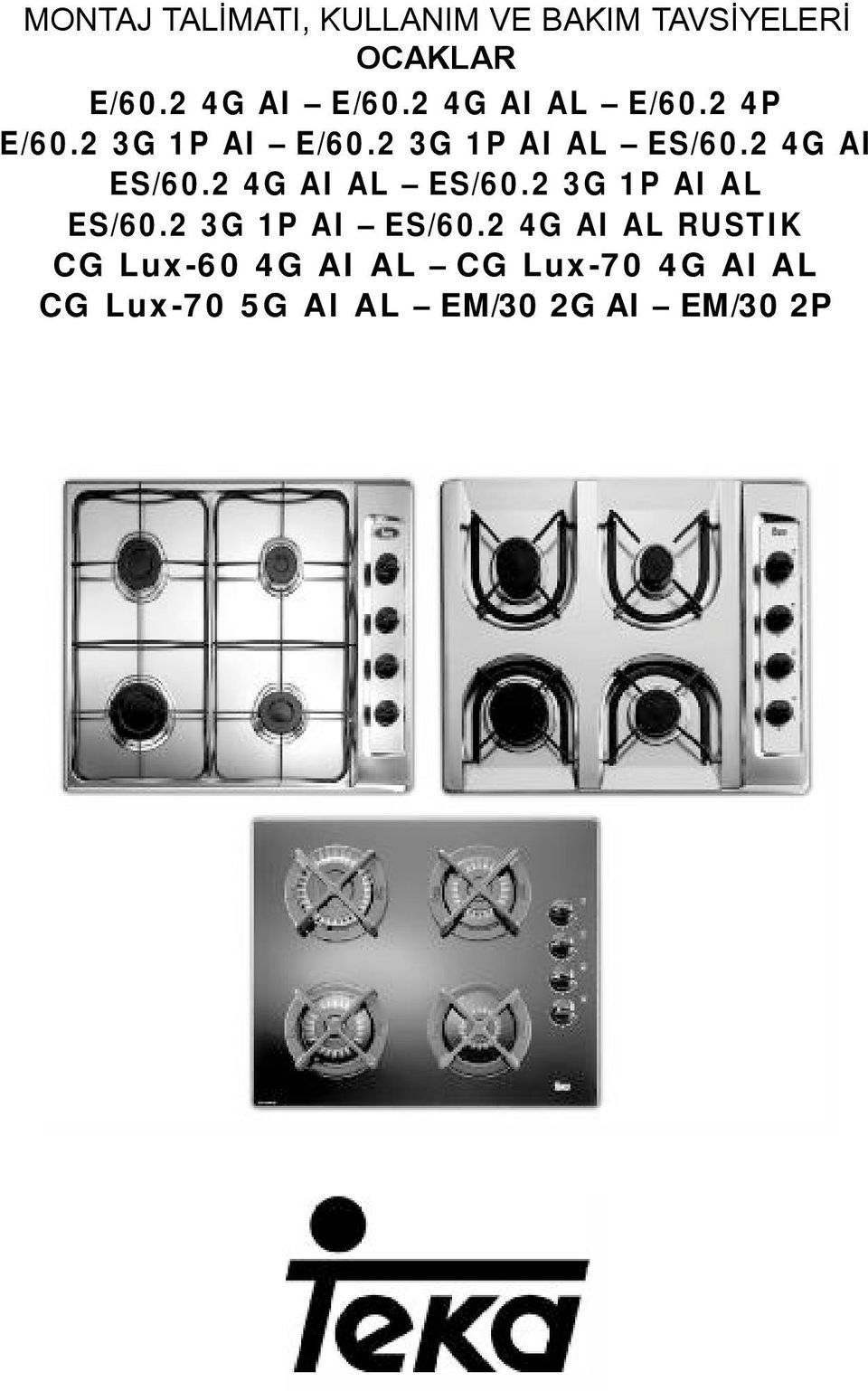 2 4G AI ES/60.2 4G AI AL ES/60.2 3G 1P AI AL ES/60.2 3G 1P AI ES/60.