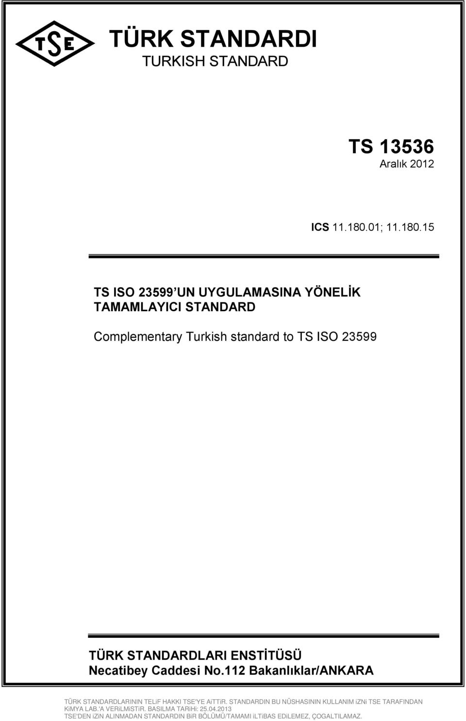 13536 Aralık 2012 ICS 11.180.