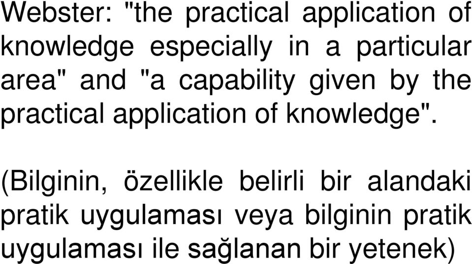 application of knowledge".
