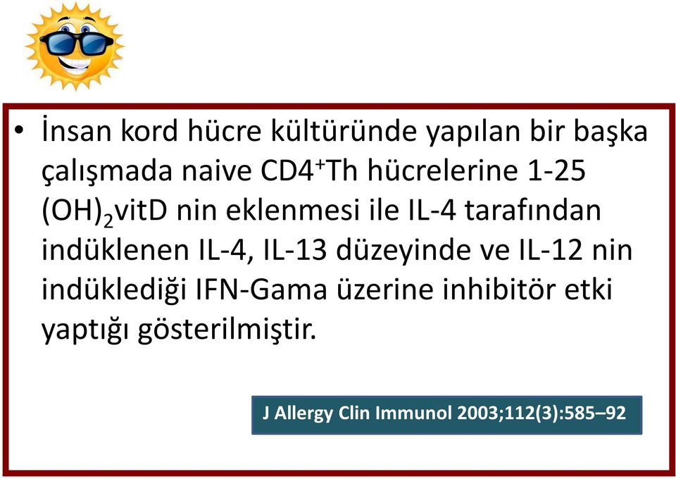 indüklenen IL-4, IL-13 düzeyinde ve IL-12 nin indüklediği IFN-Gama