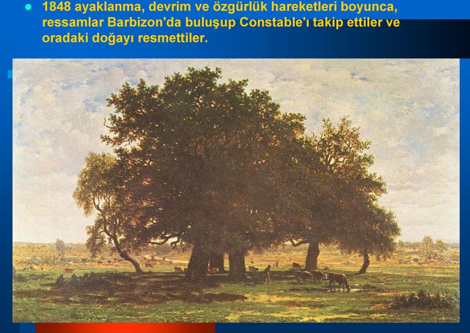 Barbizon'da buluşup Constable'ı