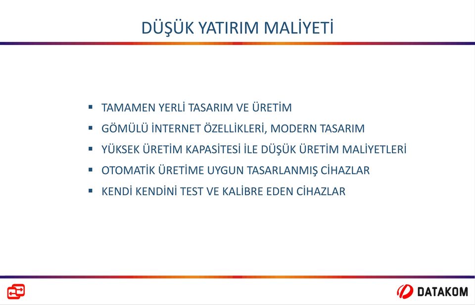 KAPASİTESİ İLE DÜŞÜK ÜRETİM MALİYETLERİ OTOMATİK ÜRETİME