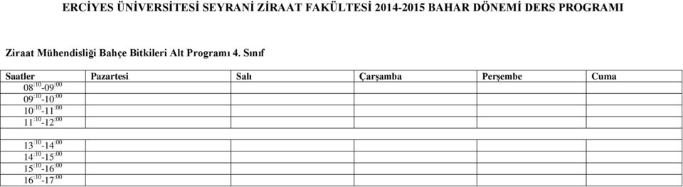 Sınıf 08 :10-09 :00 09 :10-10 :00 10