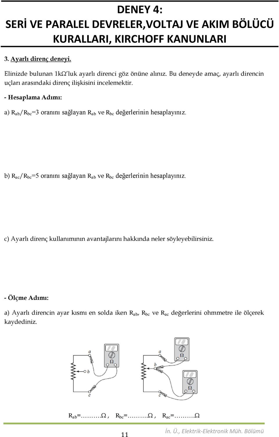 - Hesaplama Adımı: a) ab / bc =3 oranını sağlayan ab ve bc değerlernn hesaplayınız.