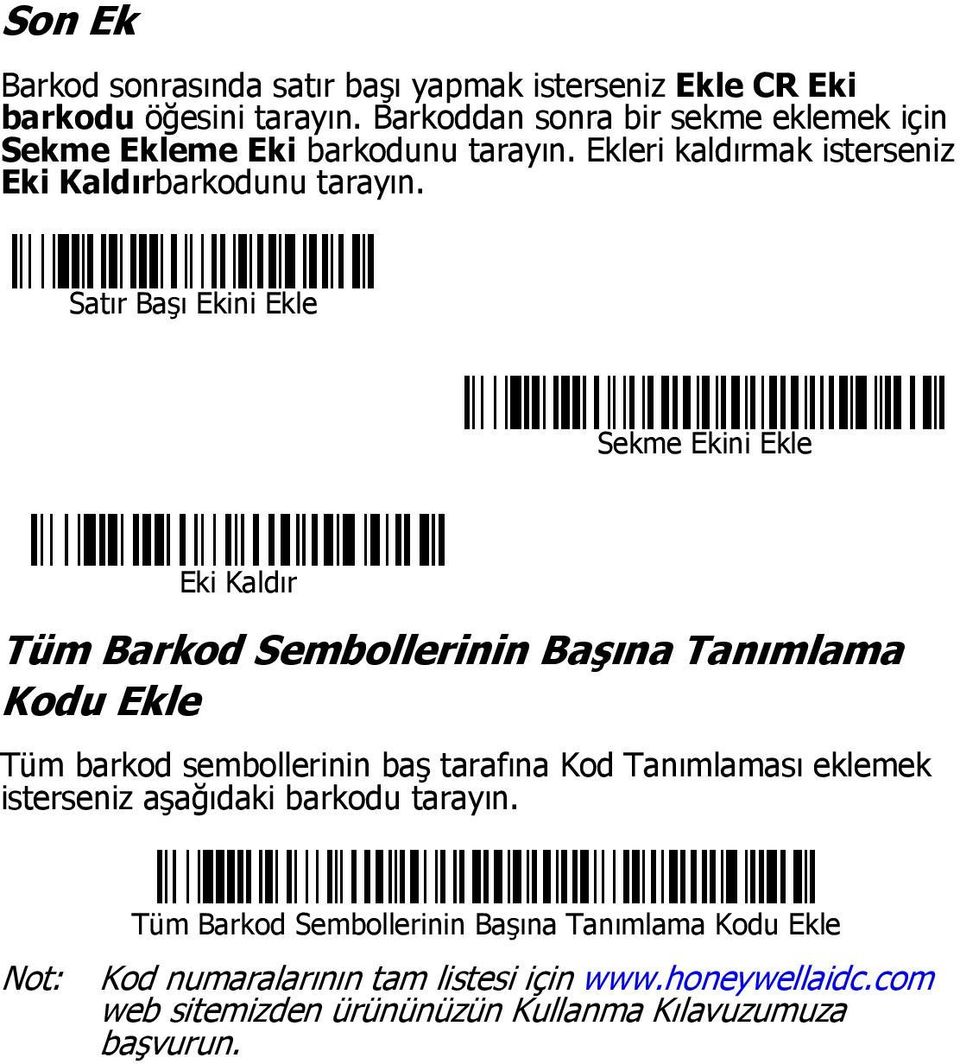 Satır Başı Ekini Ekle Sekme Ekini Ekle Eki Kaldır Tüm Barkod Sembollerinin Başına Tanımlama Kodu Ekle Tüm barkod sembollerinin baş tarafına Kod