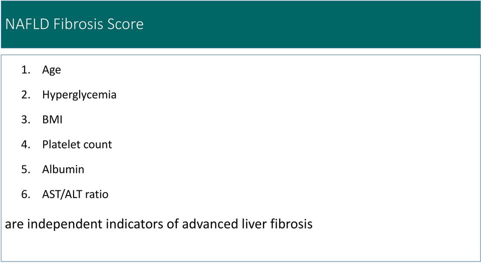 Platelet count 5. Albumin 6.