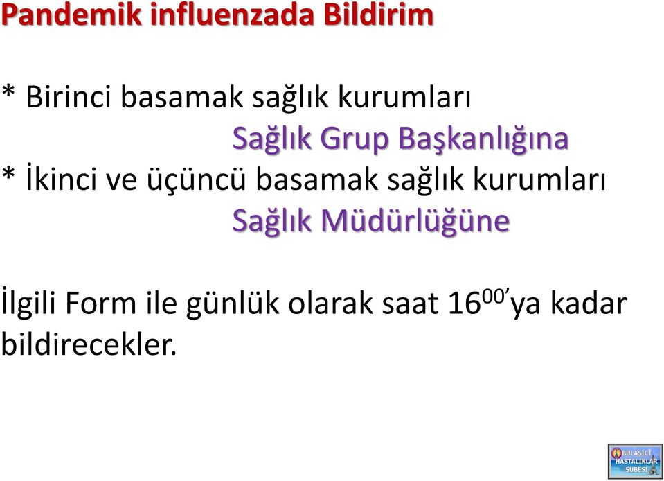 basamak sağlık kurumları Sağlık Müdürlüğüne İlgili