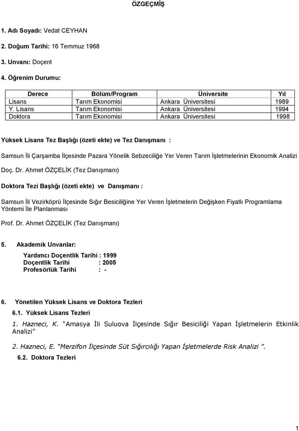 Sebzeciliğe Yer Veren Tarım İşletmelerinin Ekonomik Analizi Doç. Dr.