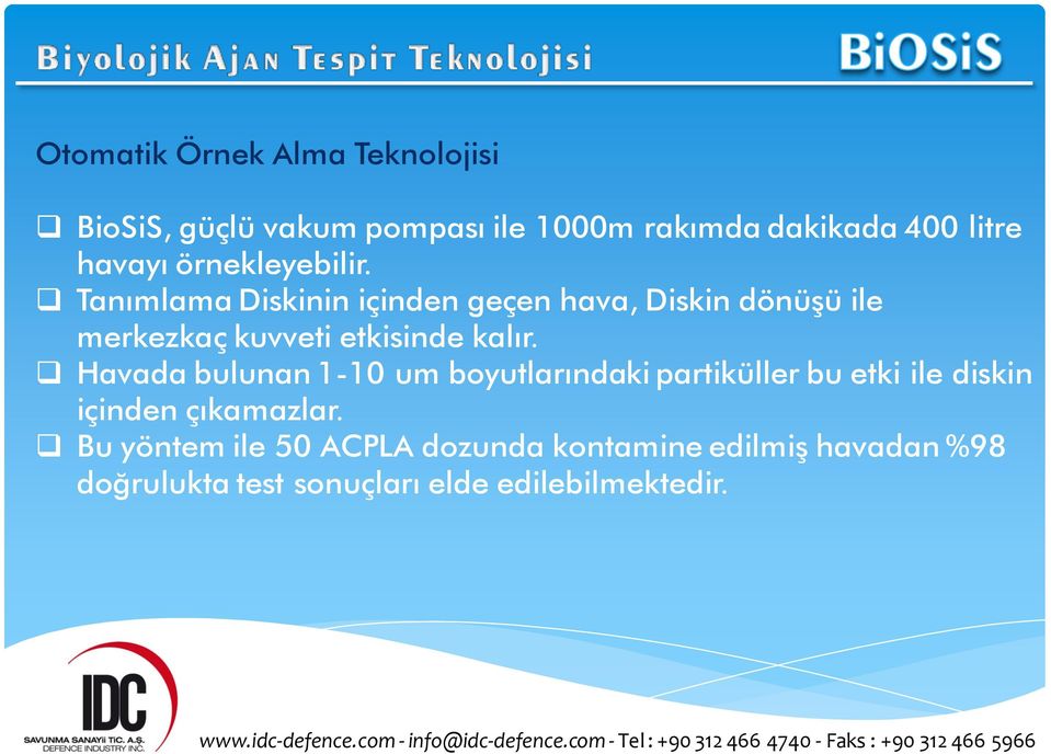 Tanımlama Diskinin içinden geçen hava, Diskin dönüşü ile merkezkaç kuvveti etkisinde kalır.