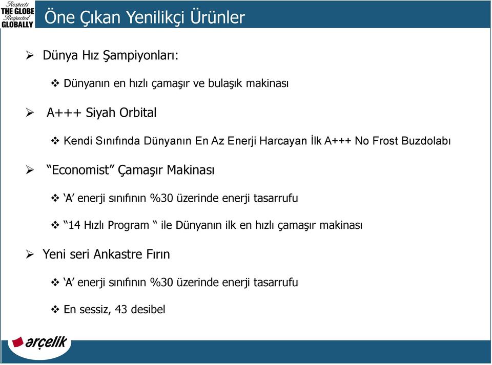 ÇamaĢır Makinası A enerji sınıfının %30 üzerinde enerji tasarrufu 14 Hızlı Program ile Dünyanın ilk en