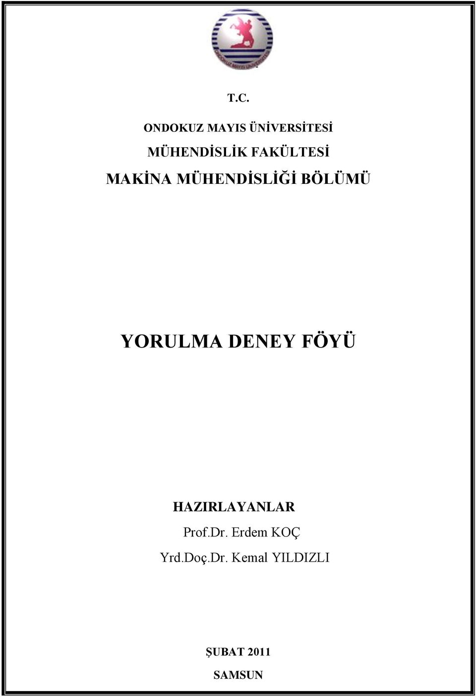 DENEY FÖYÜ HAZIRLAYANLAR Prof.Dr.
