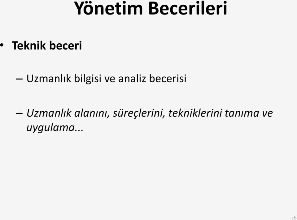 becerisi Uzmanlık alanını,