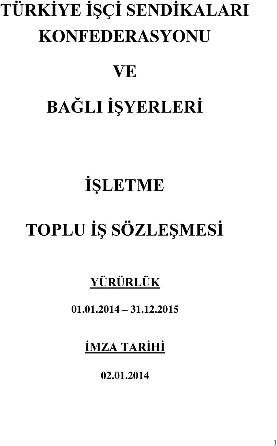 İŞLETME TOPLU İŞ SÖZLEŞMESİ