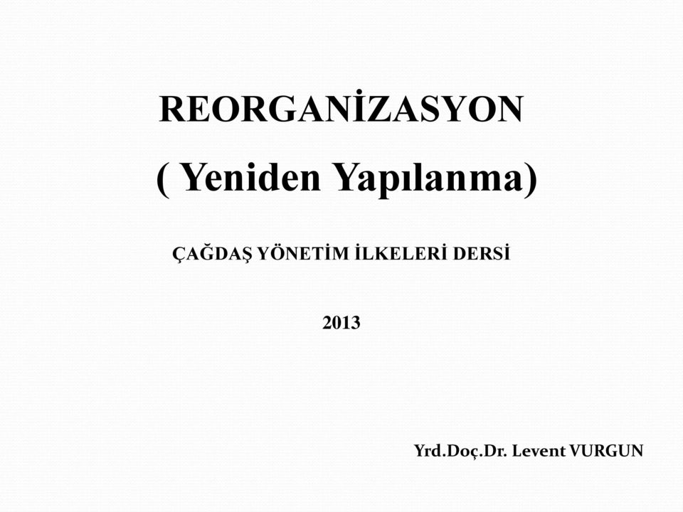 ÇAĞDAŞ YÖNETİM İLKELERİ