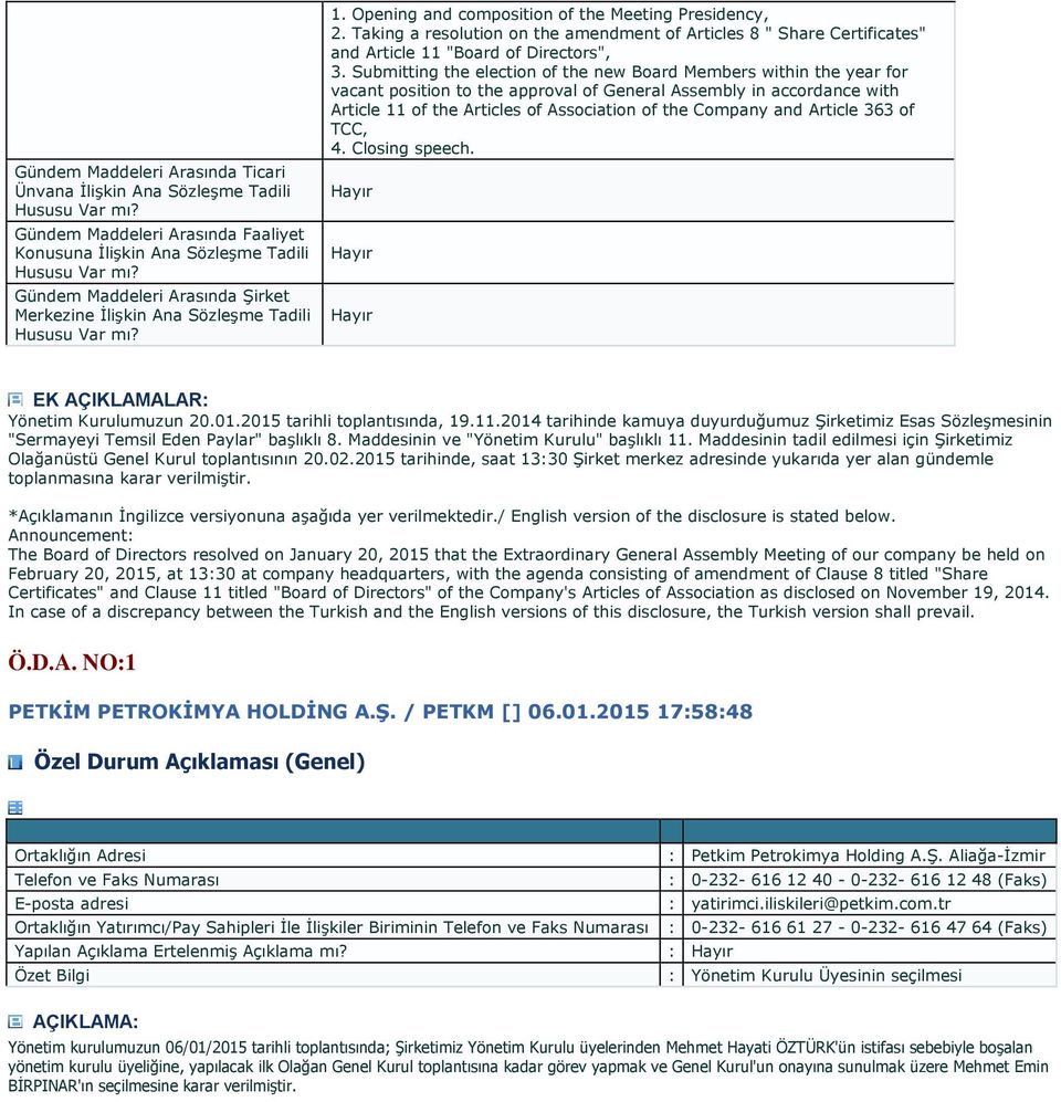 Submitting the election of the new Board Members within the year for vacant position to the approval of General Assembly in accordance with Article 11 of the Articles of Association of the Company