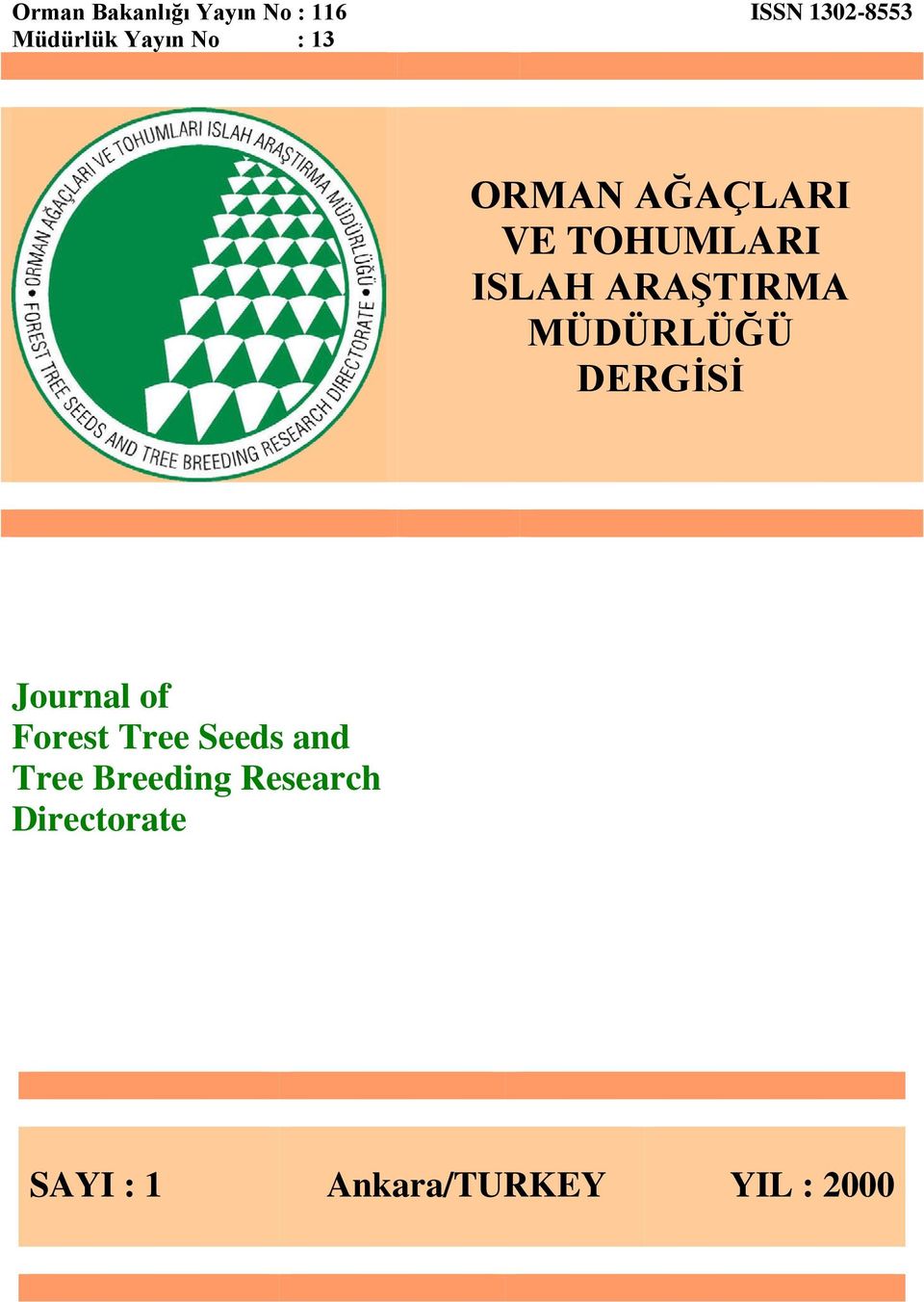 MÜDÜRLÜĞÜ DERGİSİ Journal of Forest Tree Seeds and Tree