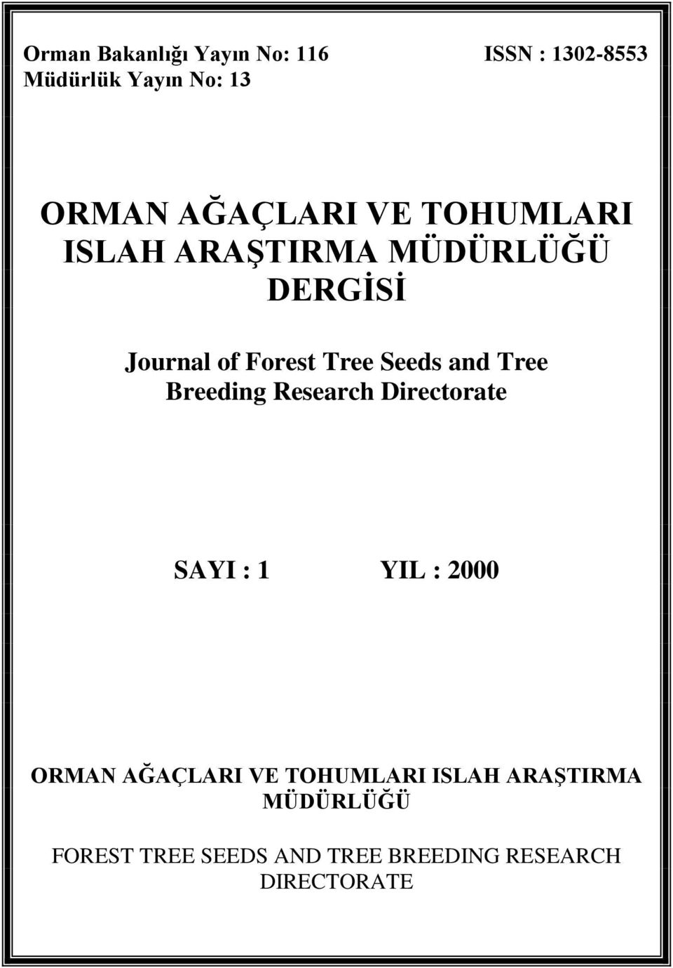 Seeds and Tree Breeding Research Directorate SAYI : 1 YIL : 2000 ORMAN AĞAÇLARI VE