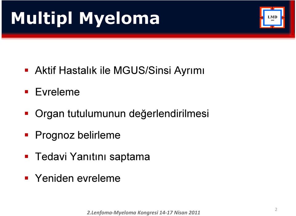 tutulumunun değerlendirilmesi Prognoz