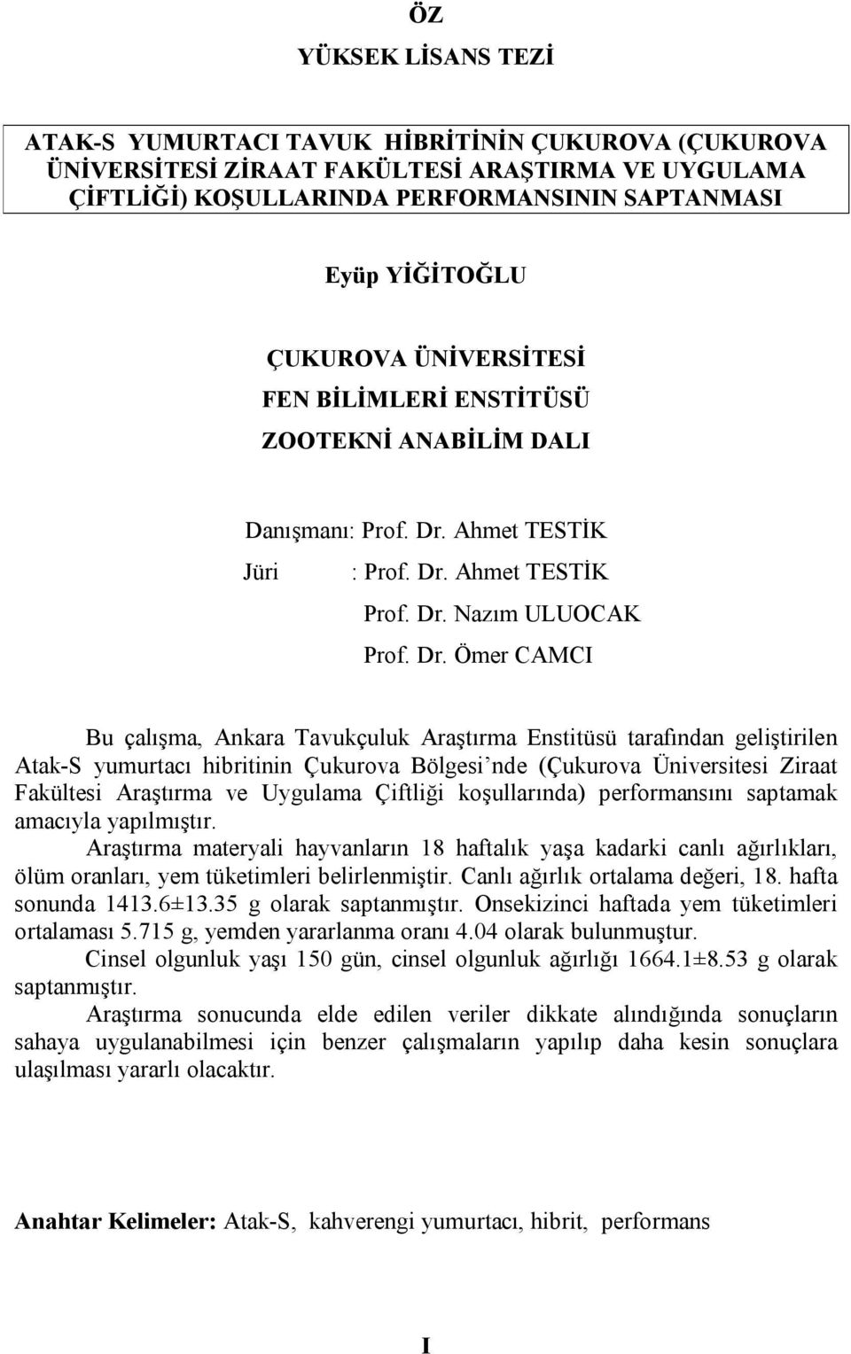 Ahmet TESTİK Jüri : Prof. Dr.