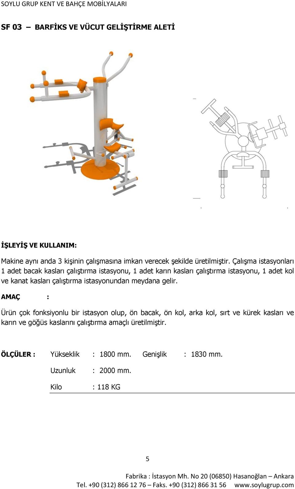 kasları çalıştırma istasyonundan meydana gelir.