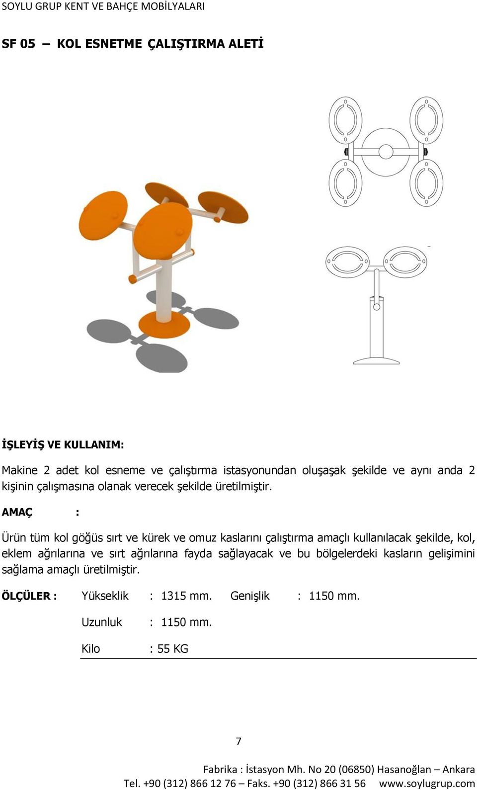 Ürün tüm kol göğüs sırt ve kürek ve omuz kaslarını çalıştırma amaçlı kullanılacak şekilde, kol, eklem ağrılarına ve