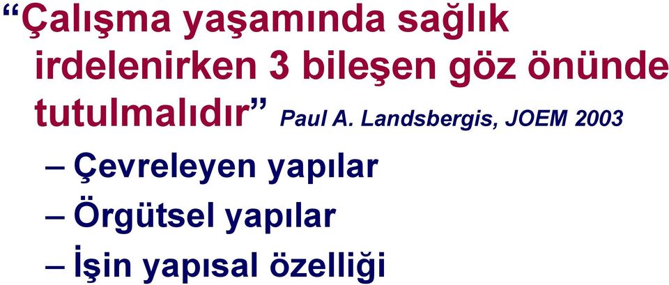 Landsbergis, JOEM 2003 Çevreleyen