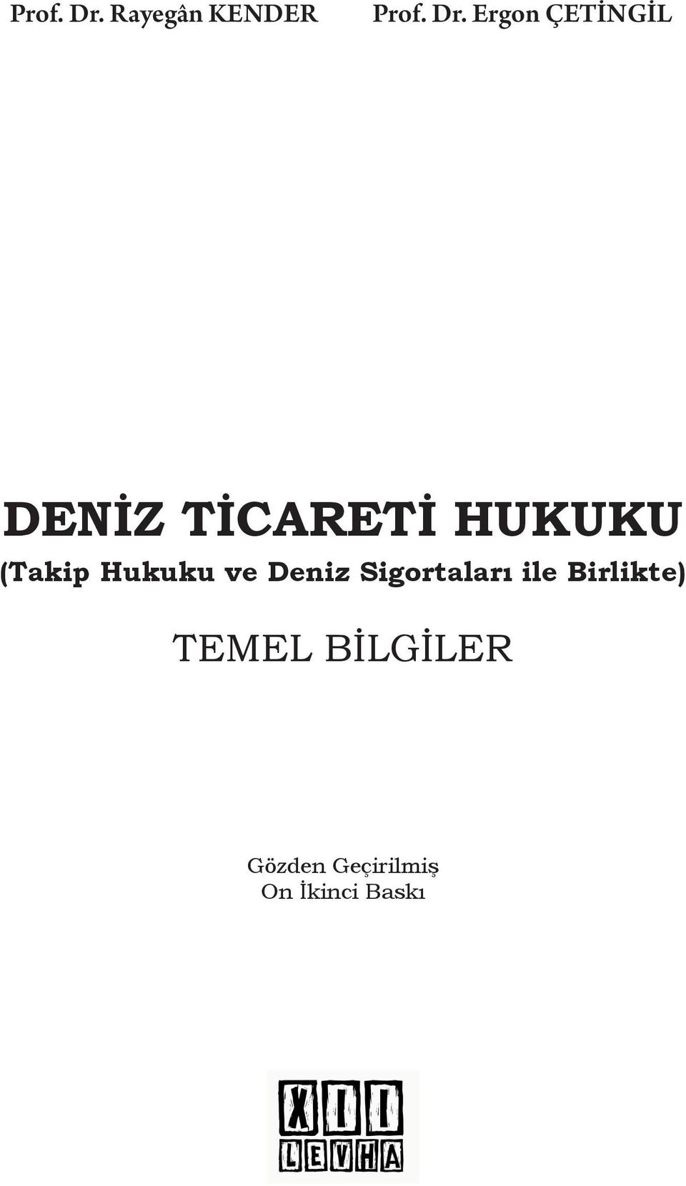 TİCARETİ HUKUKU (Takip Hukuku ve Deniz