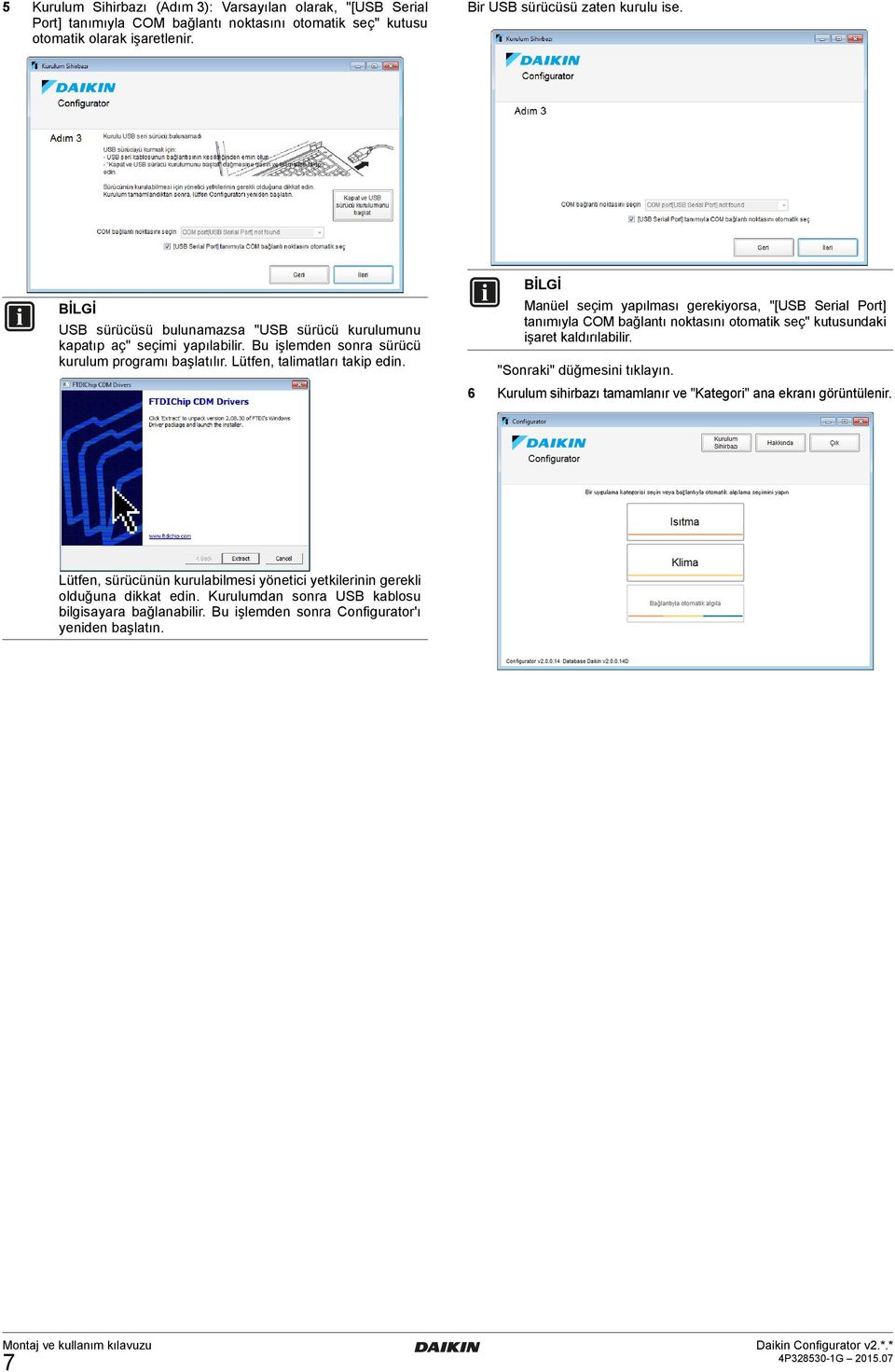 Manüel seçim yapılması gerekiyorsa, "[USB Serial Port] tanımıyla COM bağlantı noktasını otomatik seç" kutusundaki işaret kaldırılabilir. "Sonraki" düğmesini tıklayın.