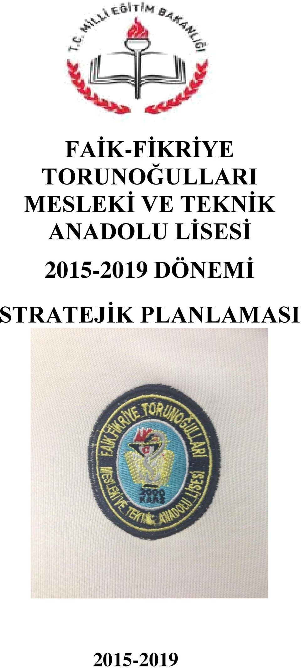 LİSESİ 2015-2019 DÖNEMİ