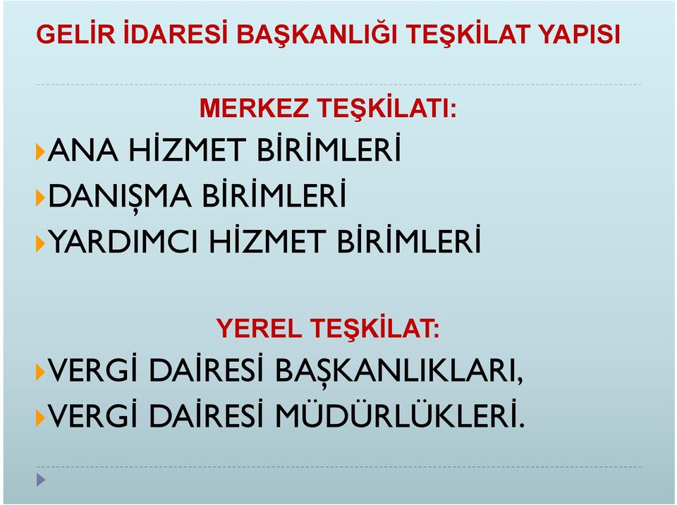 BİRİMLERİ YARDIMCI HİZMET BİRİMLERİ YEREL