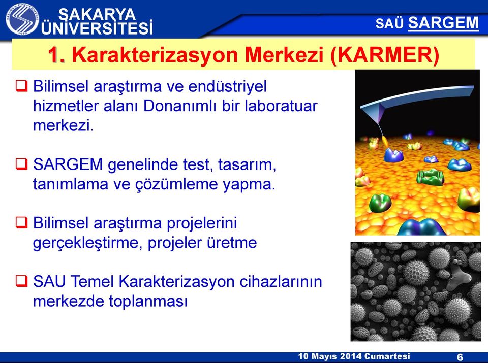 SARGEM genelinde test, tasarım, tanımlama ve çözümleme yapma.