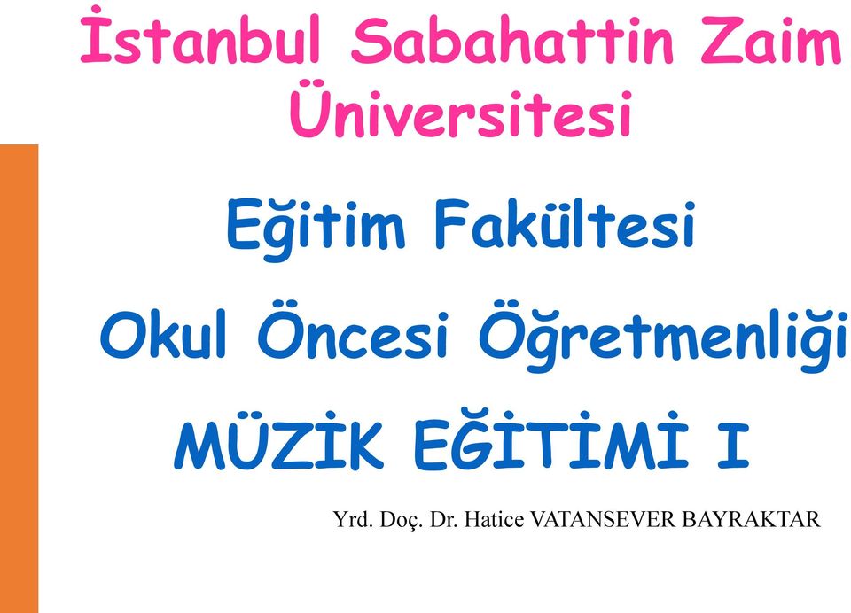 Öncesi Öğretmenliği MÜZİK EĞİTİMİ