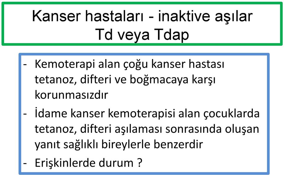 İdame kanser kemoterapisi alan çocuklarda tetanoz, difteri aşılaması