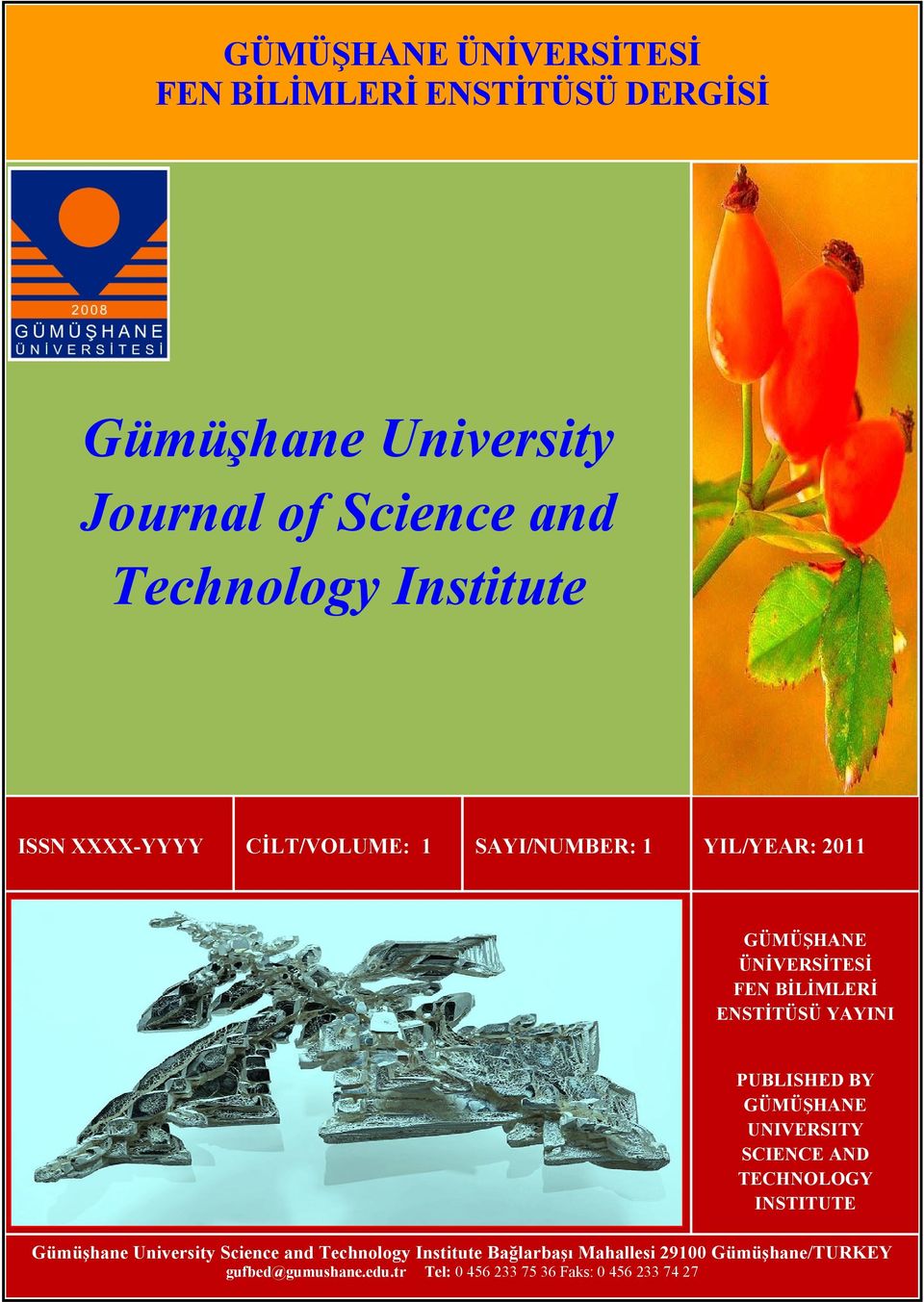 YAYINI PUBLISHED BY GÜMÜŞHANE UNIVERSITY SCIENCE AND TECHNOLOGY INSTITUTE Gümüşhane University Science and